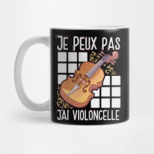 Je Peux Pas J'ai Violoncelle Mug